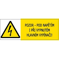 Značka Pozor – Pod napětím i při vypnutém hlavním vypínači!, 210 × 74 mm